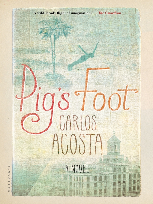 Title details for Pig's Foot by Carlos Acosta - Available